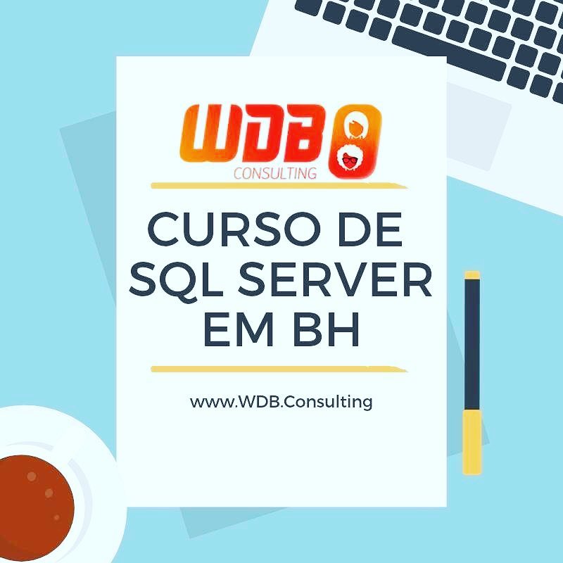 WDBConsulting - @DaniMonteiroDBA - SQL Server - BDs Open Source